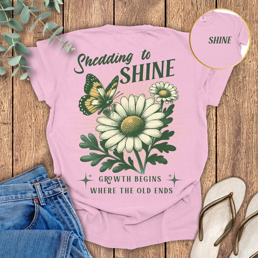 Shedding To Shine T-shirt