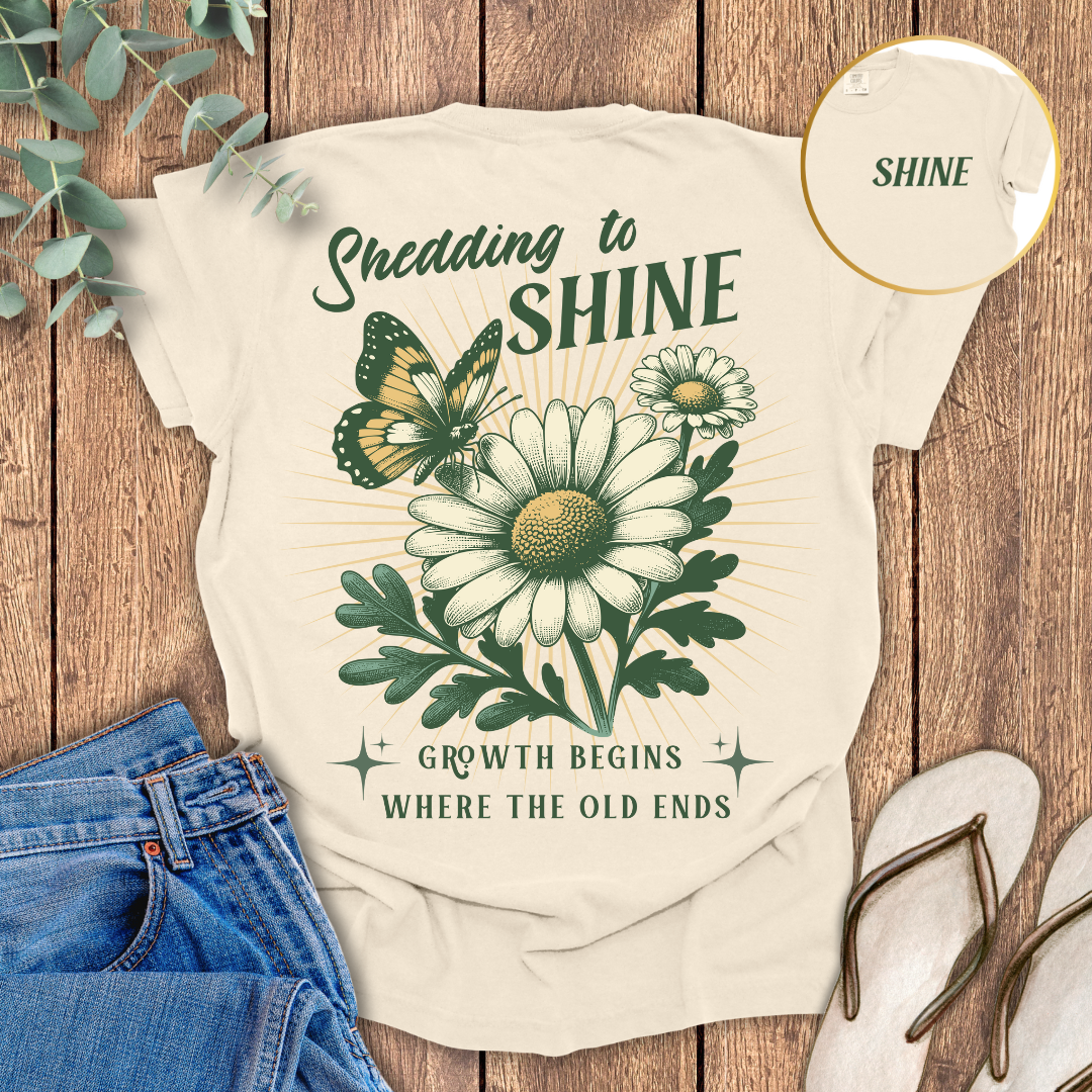 Shedding To Shine T-shirt