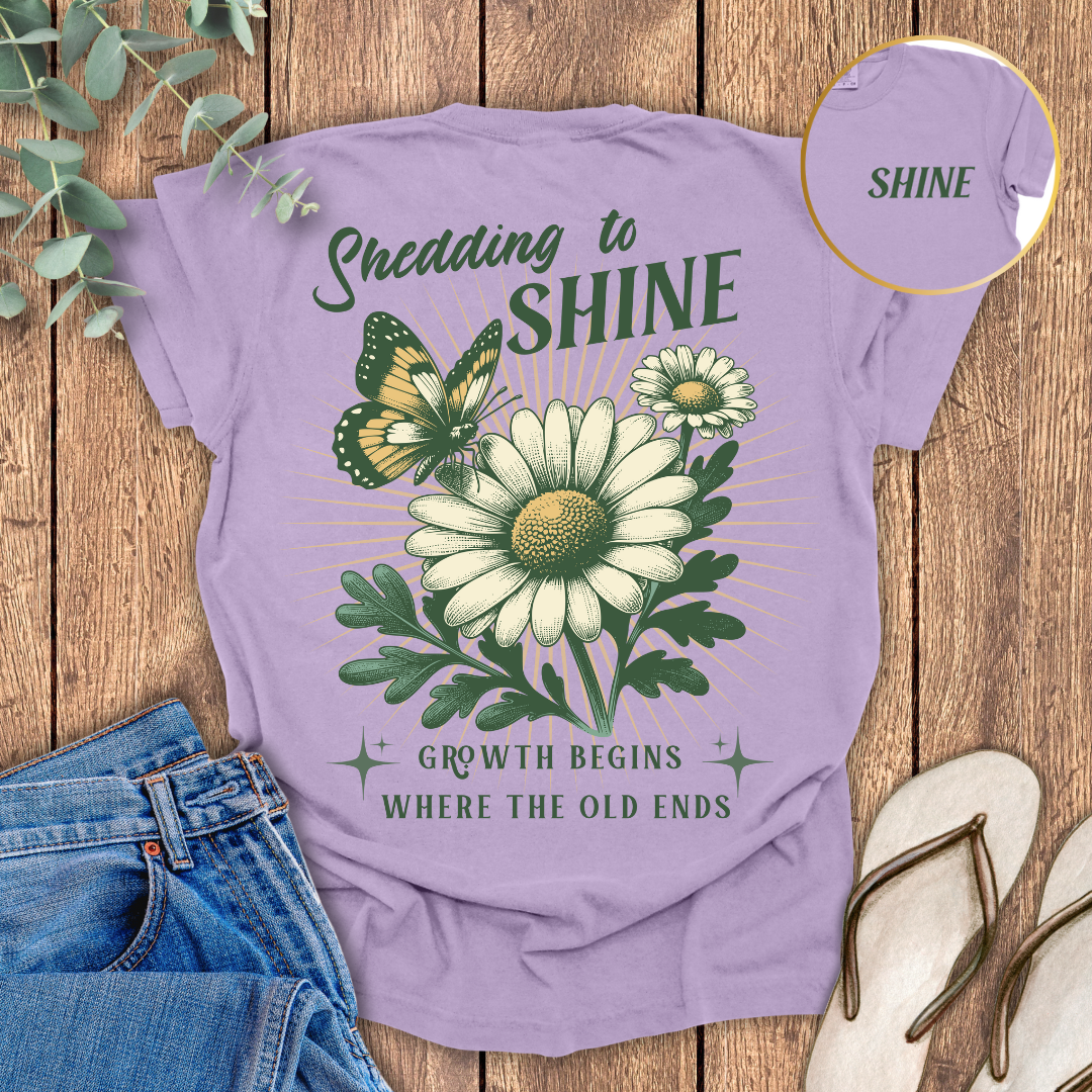 Shedding To Shine T-shirt