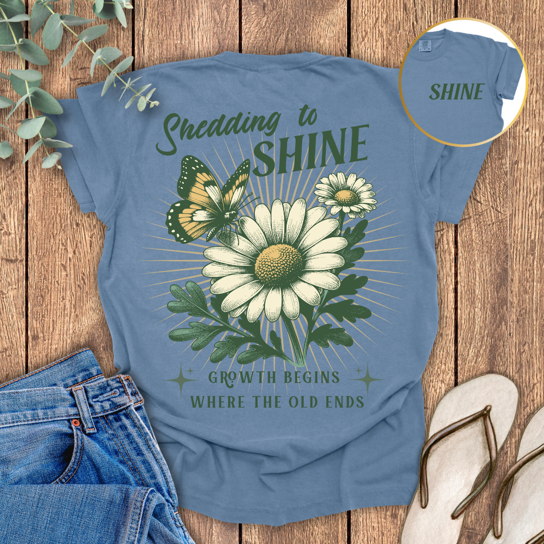Shedding To Shine T-shirt