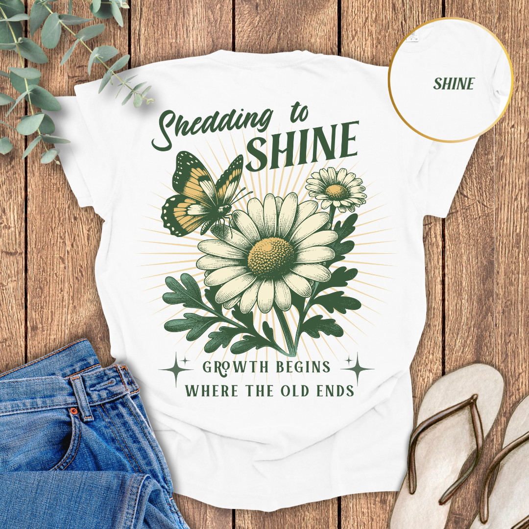 Shedding To Shine T-shirt