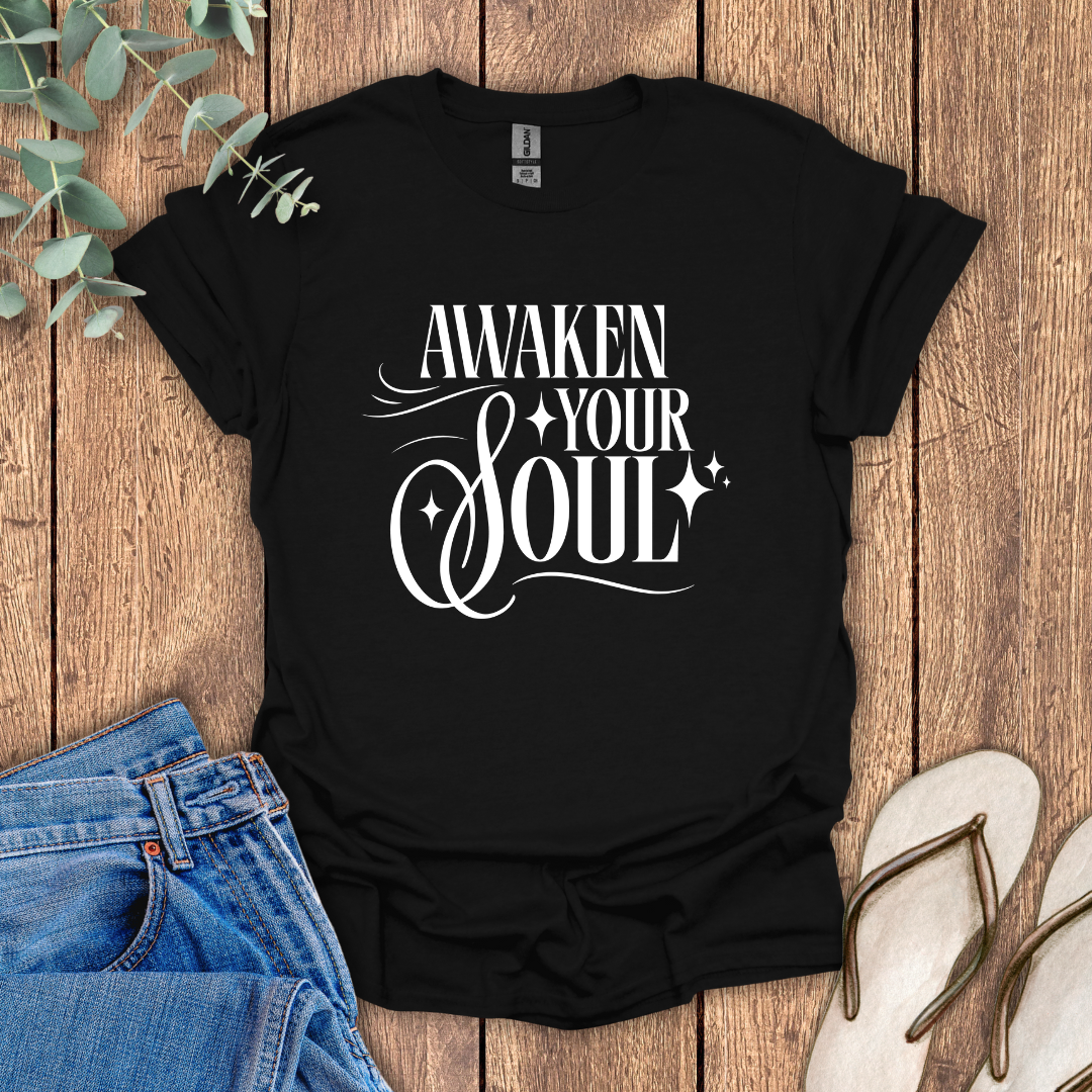 Awaken Your Soul T-Shirt