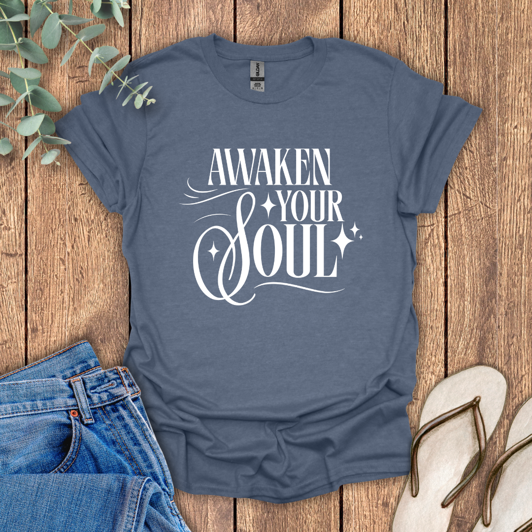 Awaken Your Soul T-Shirt