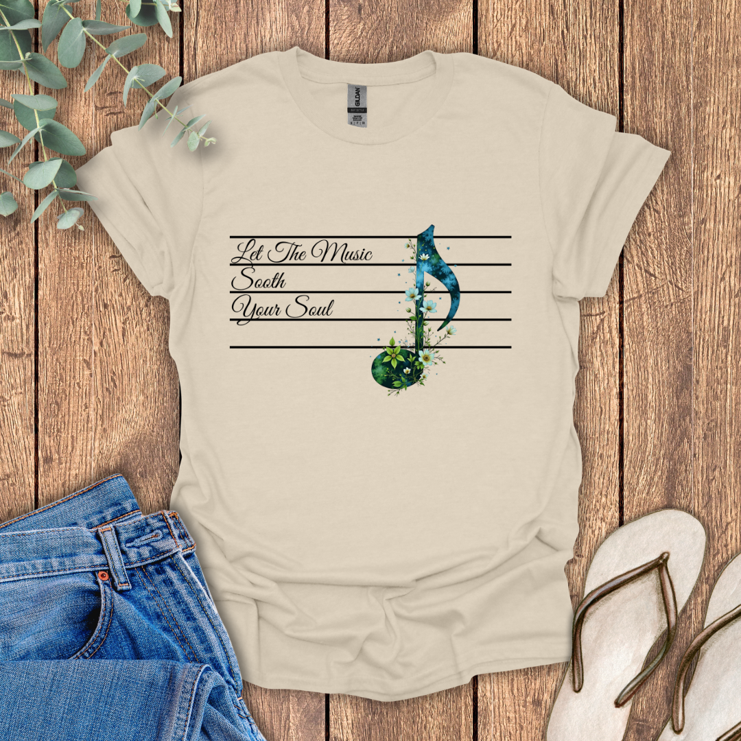 Music Sooth Your Soul T-Shirt