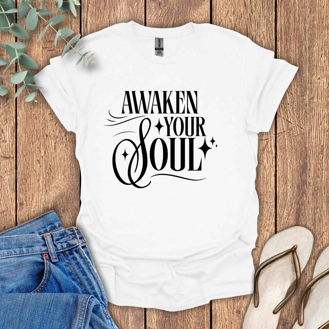 Awaken Your Soul T-Shirt