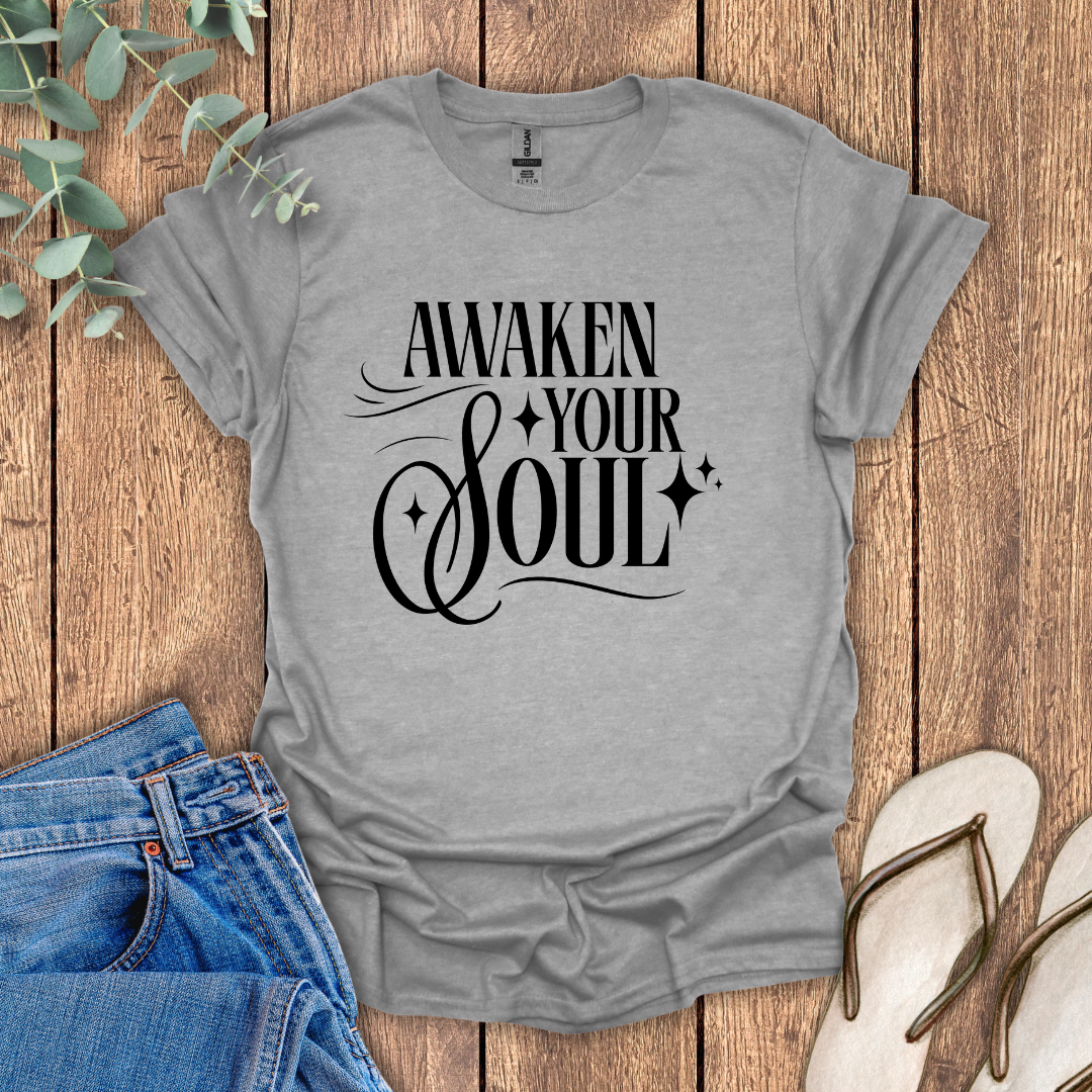 Awaken Your Soul T-Shirt
