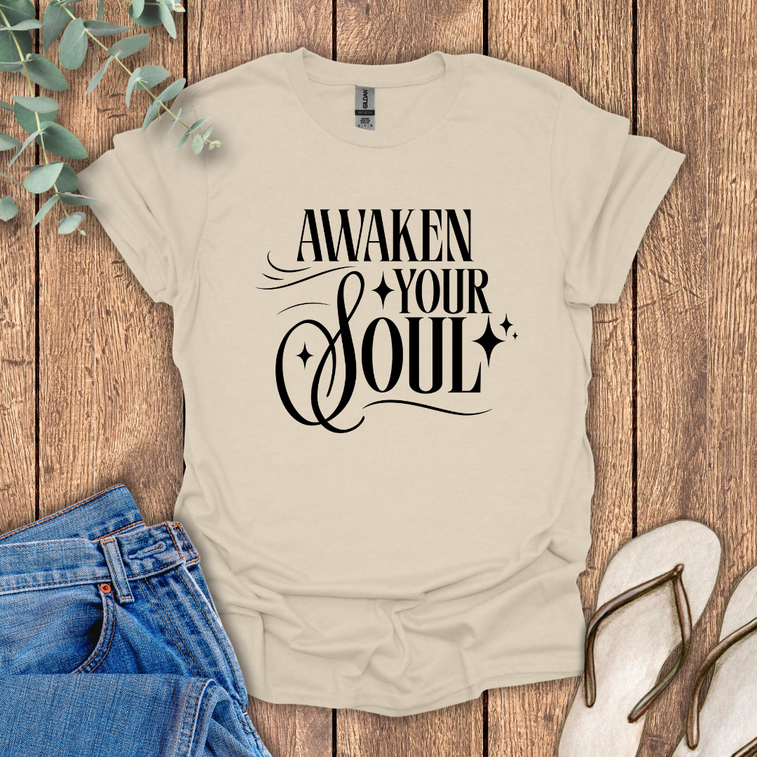 Awaken Your Soul T-Shirt