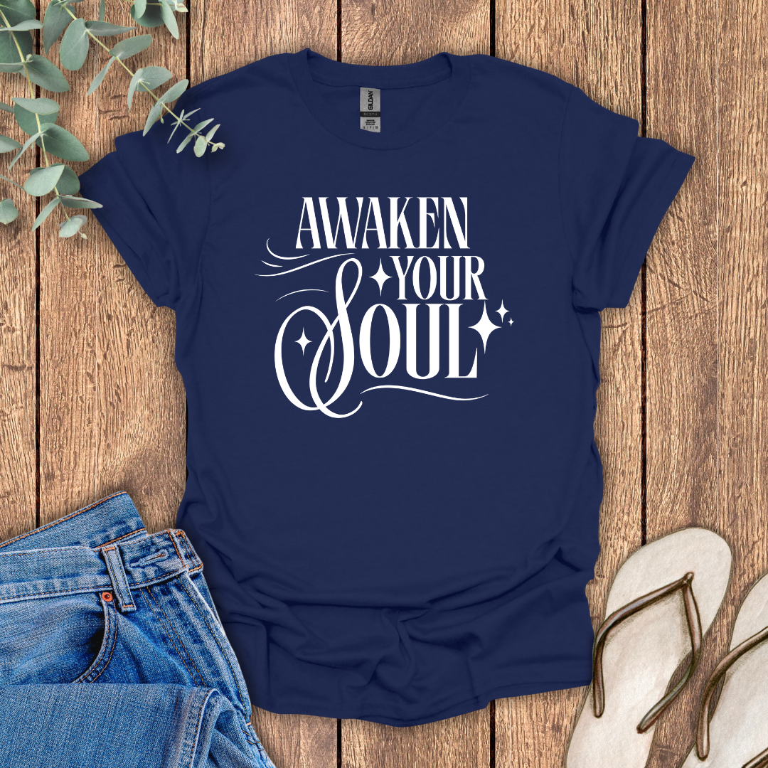 Awaken Your Soul T-Shirt