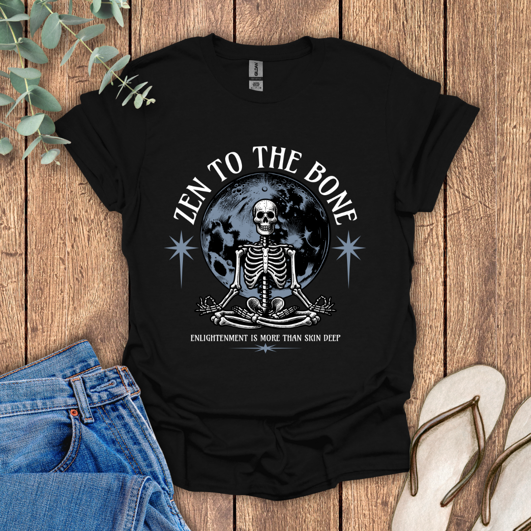 Zen To The Bone T-Shirt