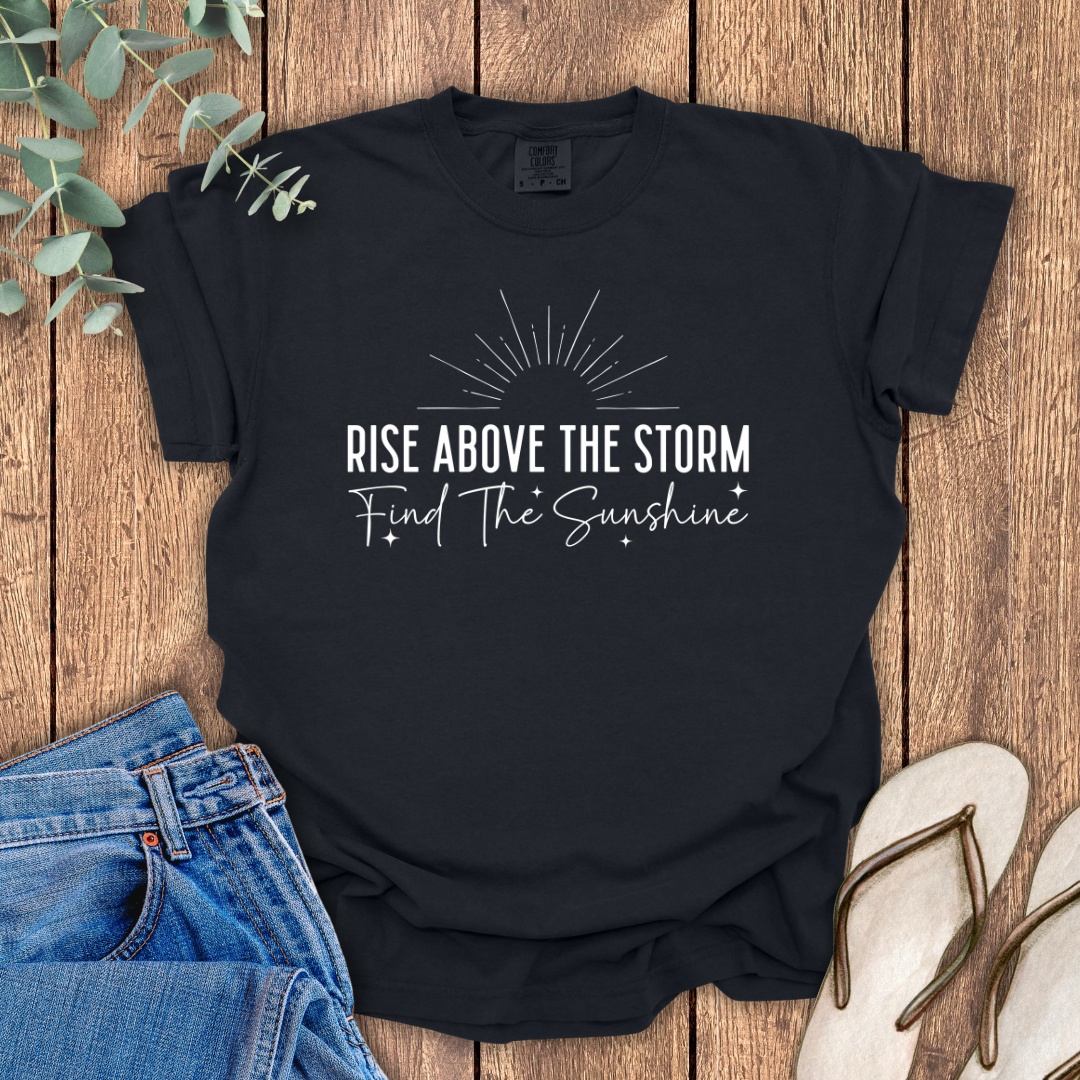 Rise Above The Storm T-Shirt
