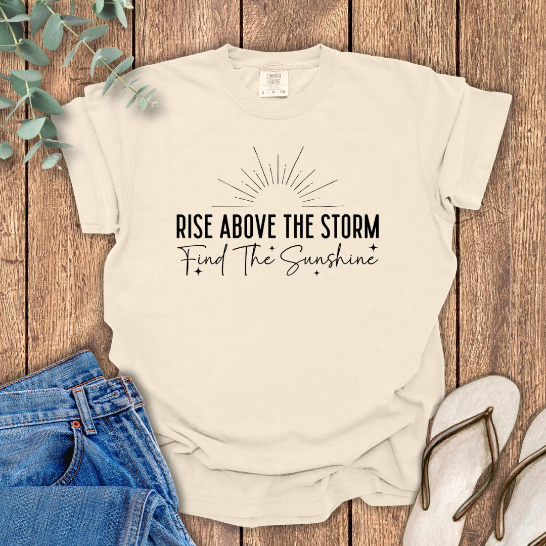 Rise Above The Storm T-Shirt