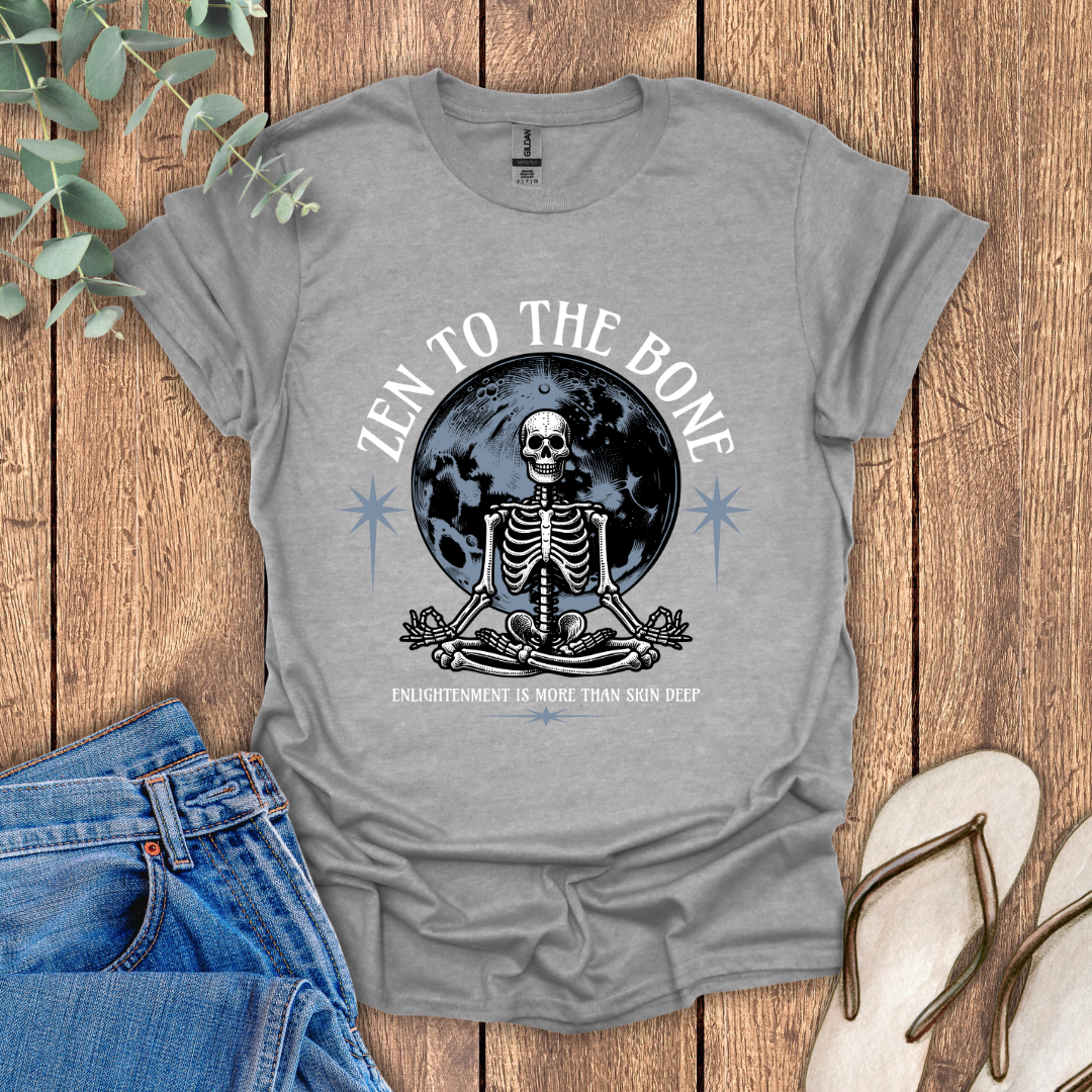 Zen To The Bone T-Shirt