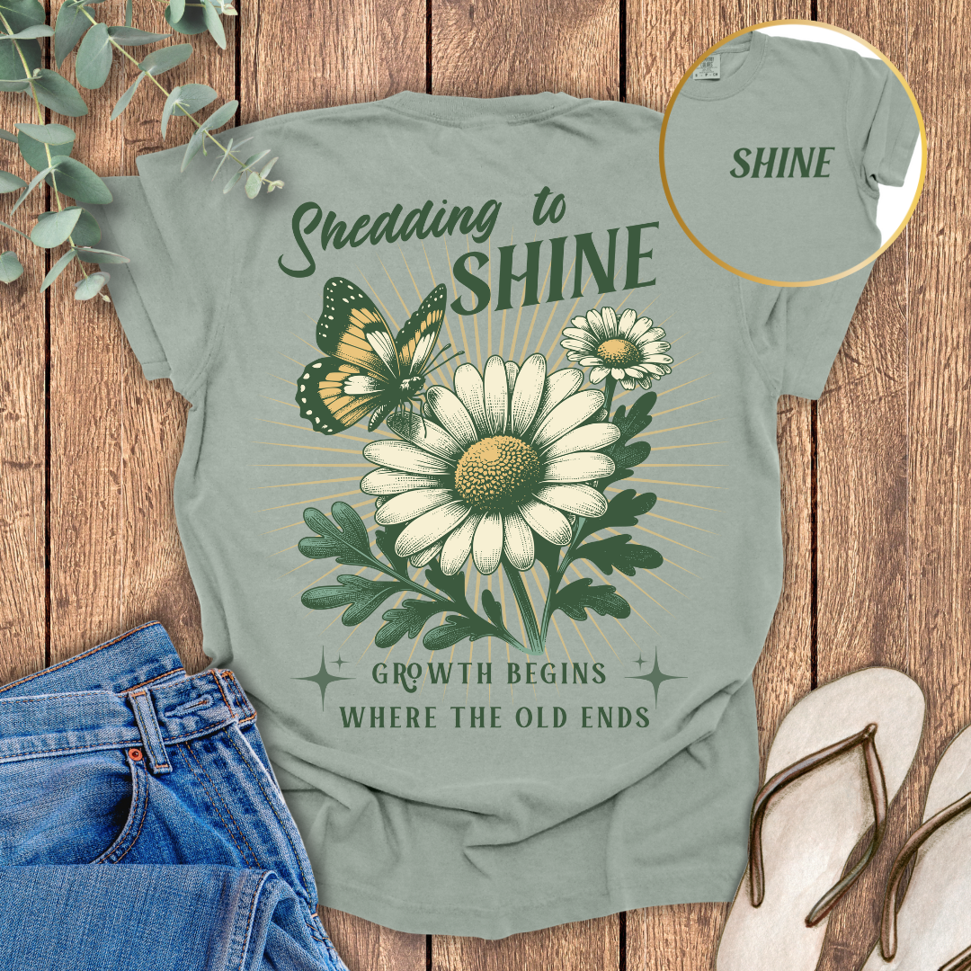 Shedding To Shine T-shirt