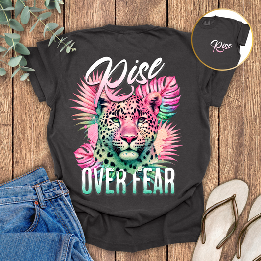 Rise Over Fear T-shirt