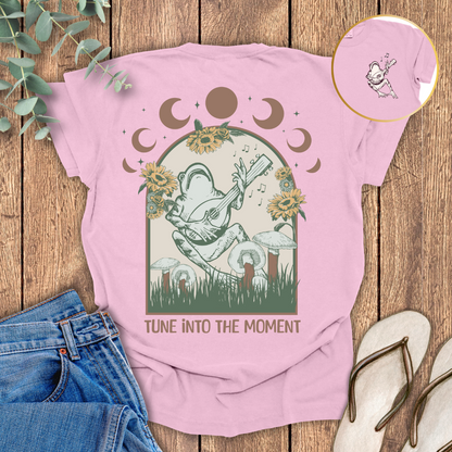 Tune Into The Moment T-shirt