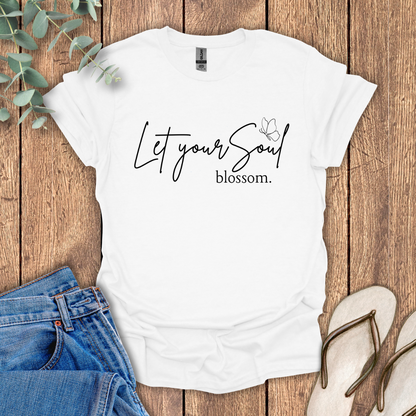 Let Your Soul Blossom T-Shirt