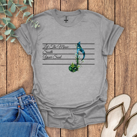 Music Sooth Your Soul T-Shirt