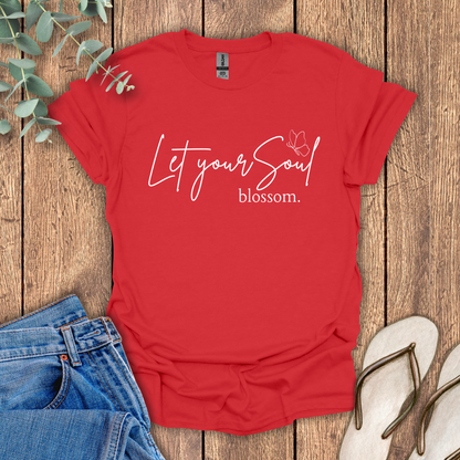 Let Your Soul Blossom T-Shirt
