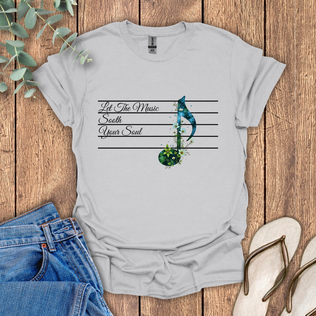 Music Sooth Your Soul T-Shirt
