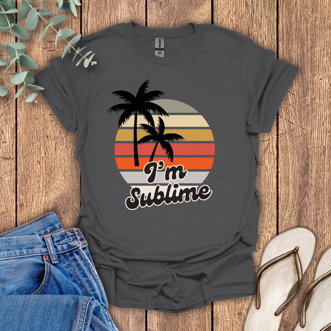 I'm Sublime T-Shirt