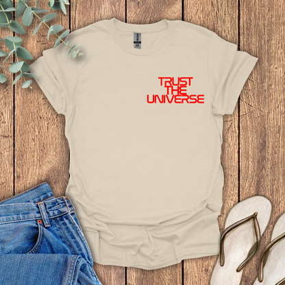 Trust The Universe T-Shirt