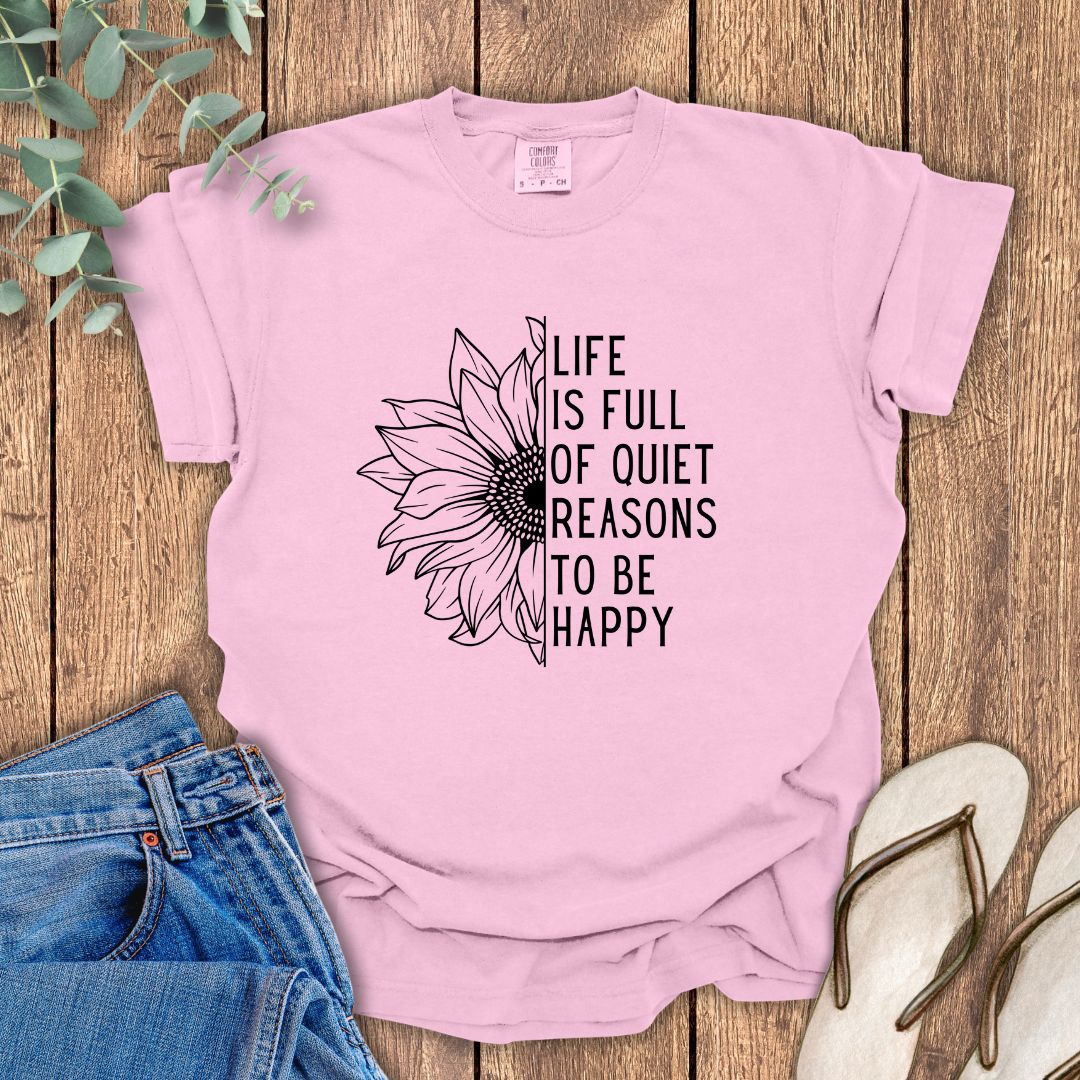 Reasons To Be Happy T-Shirt