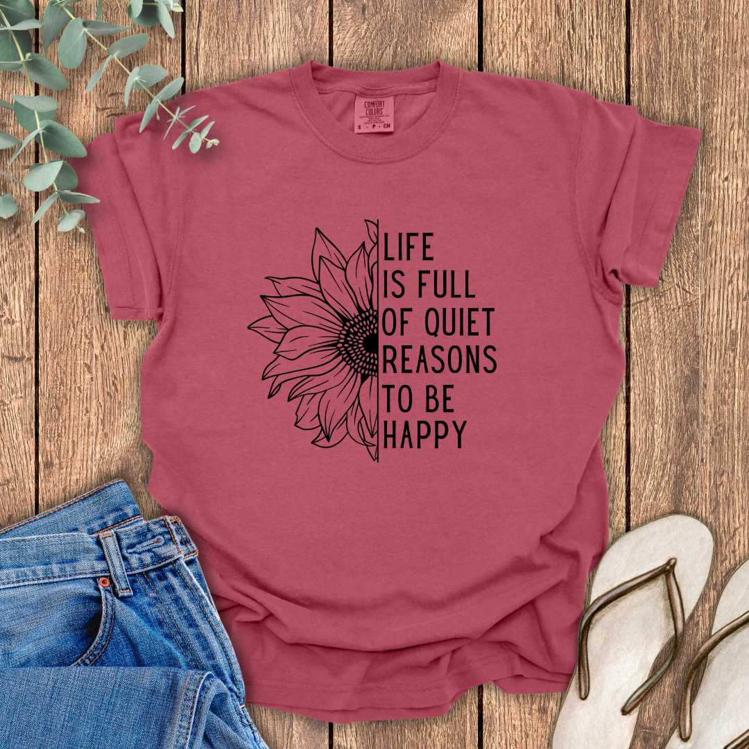 Reasons To Be Happy T-Shirt